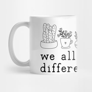 We all Grow at different rates Mug